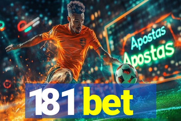 181 bet